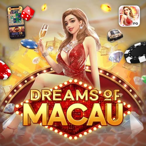 Dreams of Macau betflik829